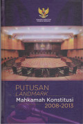 PUTUSAN LANDMARK MAHKAMAH KONSTITUSI 2008-2013