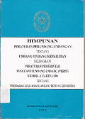 HIMPUNAN PERATURAN PERUNDANG-UNDANGAN TENTANG UNDANG-UNDANG KEPAILITAN DI LENGKAPI PERATURAN PEMERINTAHAN PENGGANTI UNDANG-UNDANG (PERPU) NOMOR 1 TAHUN 1998 TENTANG PERUBAHAN ATAS UNDANG-UNDANG TENTANG KEPAILITAN